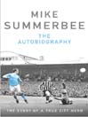 Mike Summerbee: The Autobiography